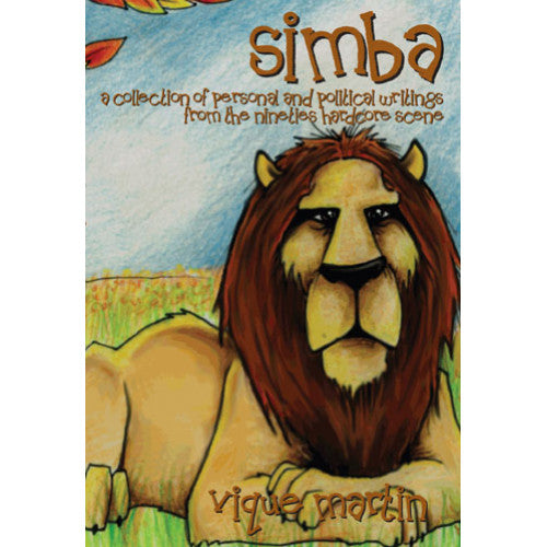 VITR29-B Vique Martin "Simba: A Collection Of Personal And Political Writings From The Nineties Hardcore Scene" - Book 
