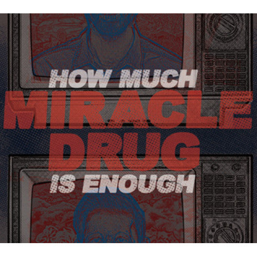 WAR006-1 Miracle Drug "How Much Is Enough" 12"ep Album Artwork
